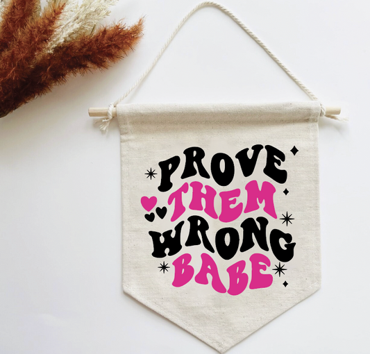 Prove them wrong babe banner