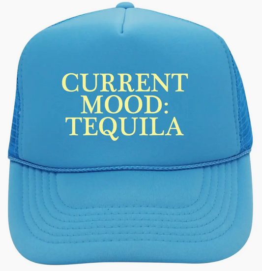 Current Mood: Tequila Trucker Hat